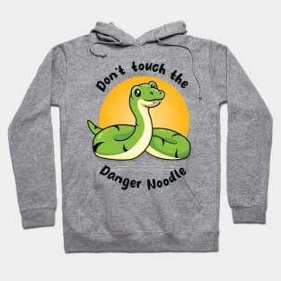 Don't touch the danger noodle (on dark colors) Hoodie